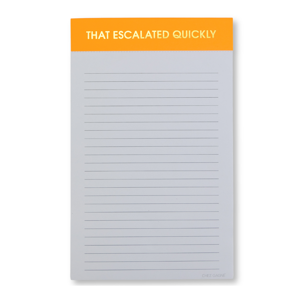 That Escalated Quickly Notepad