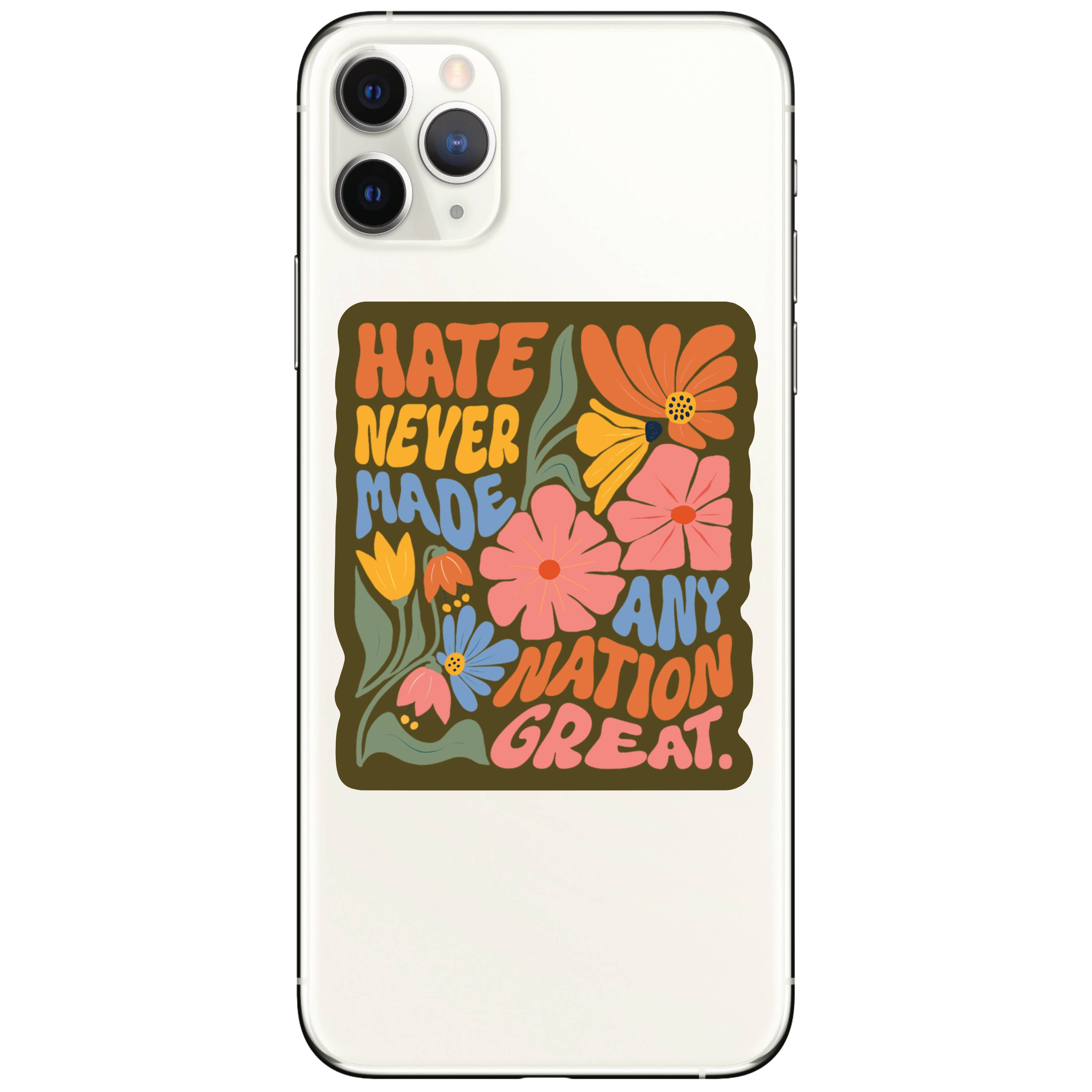 Never Hate Floral Sticker
