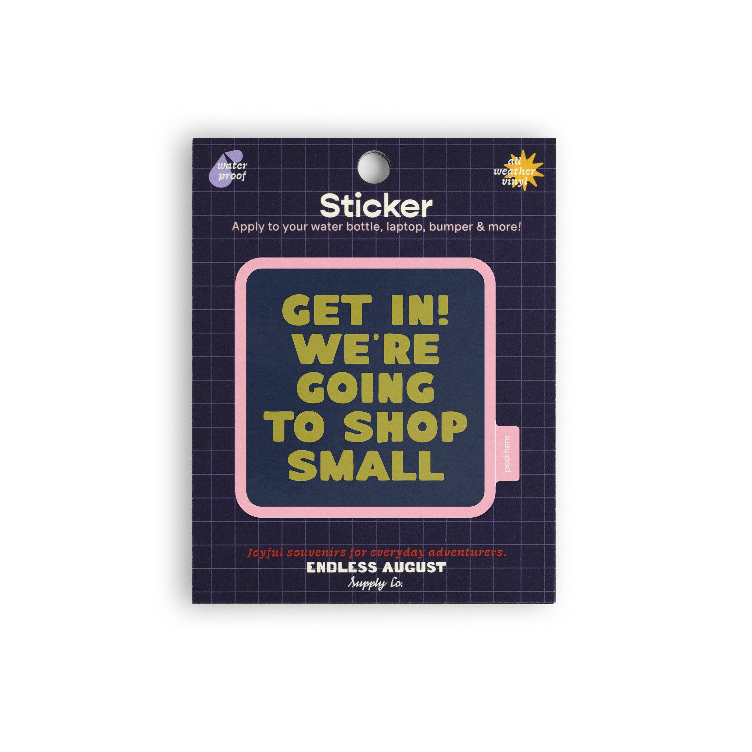 Get In! We're Going To Shop Small Vinyl Sticker