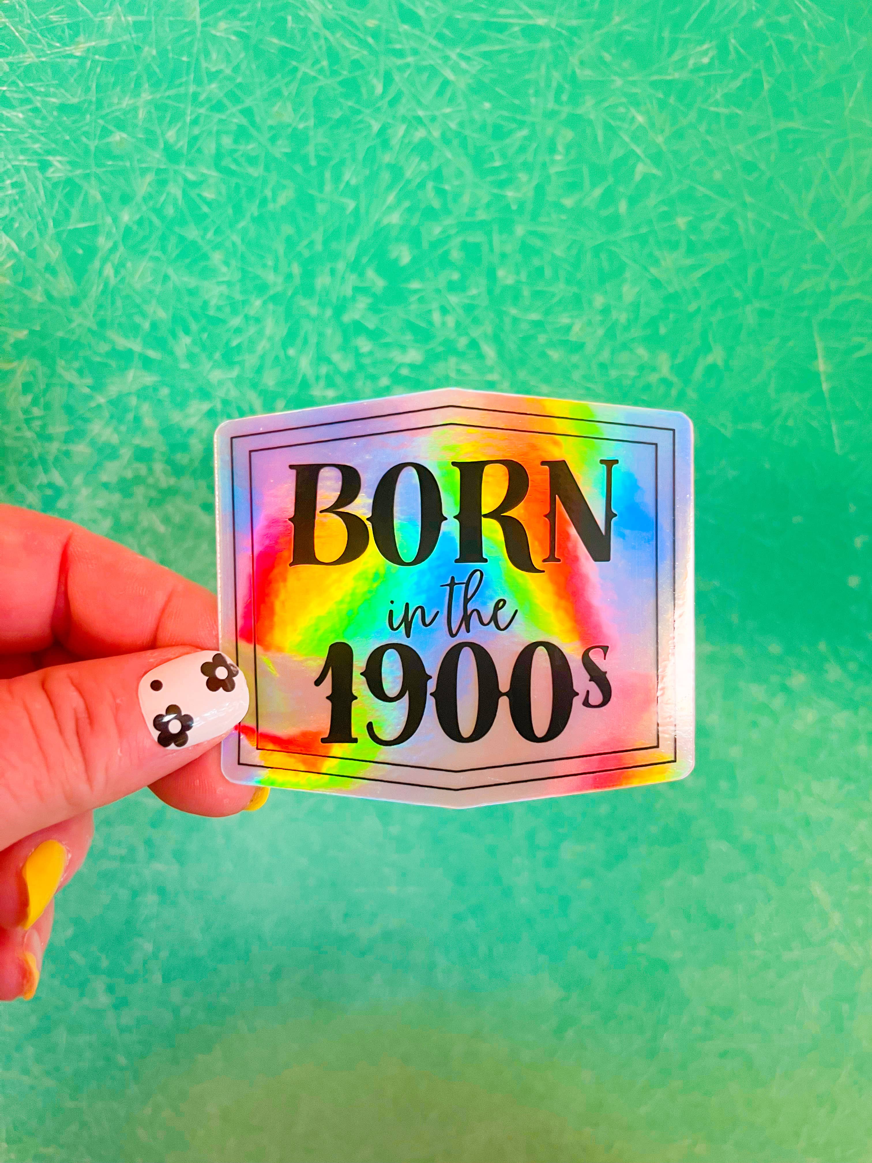 Born in the 1900s Sticker