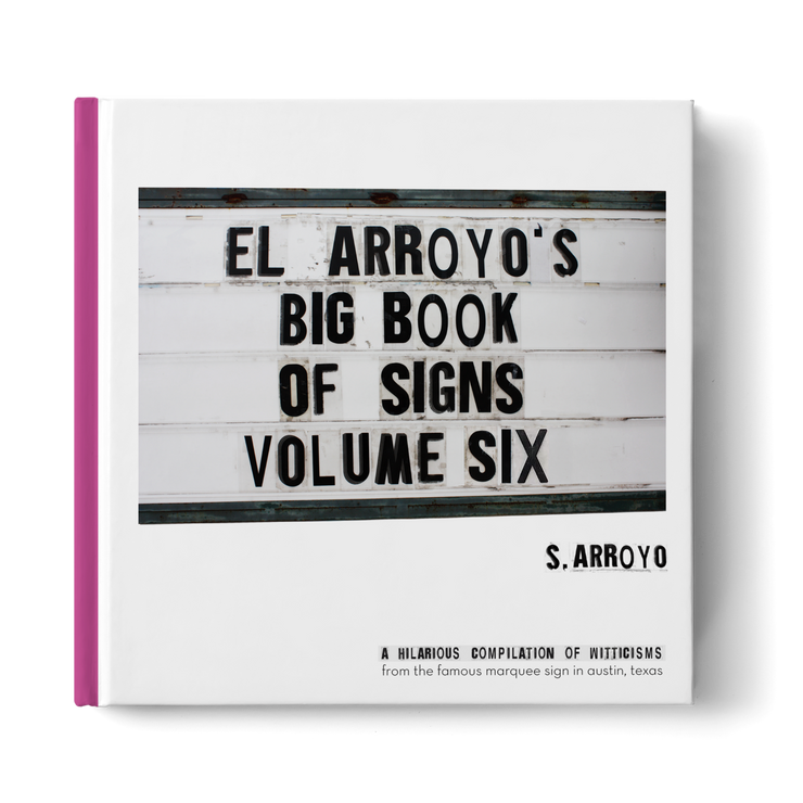 El Arroyo's Big Book of Signs