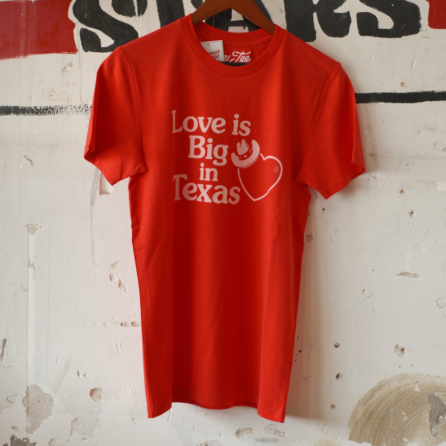 Love is Big in Texas Tee