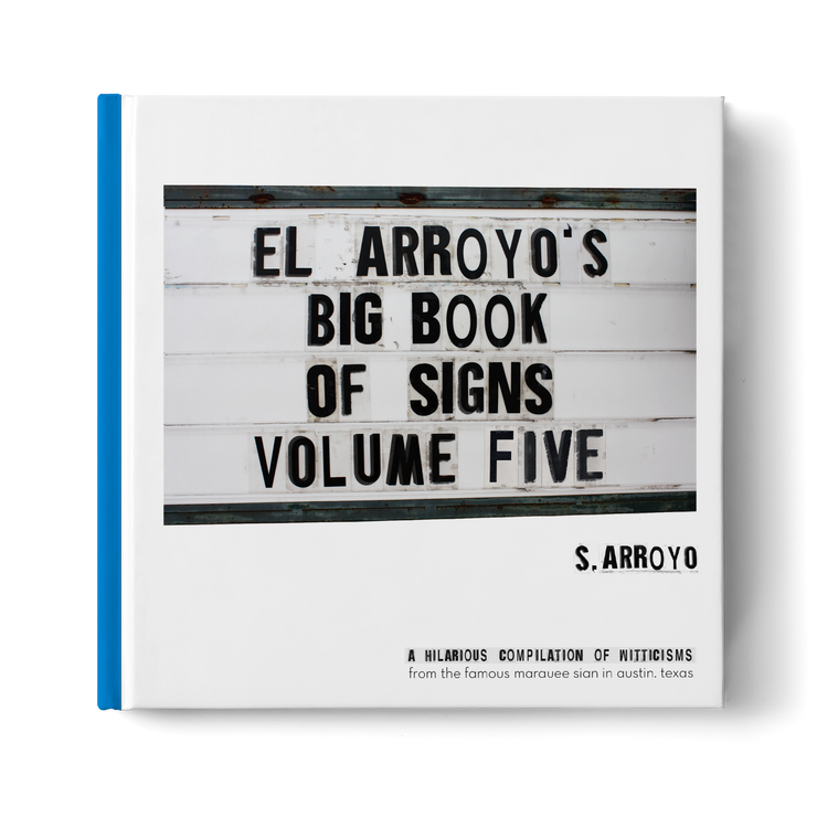 El Arroyo's Big Book of Signs