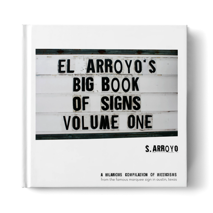 El Arroyo's Big Book of Signs