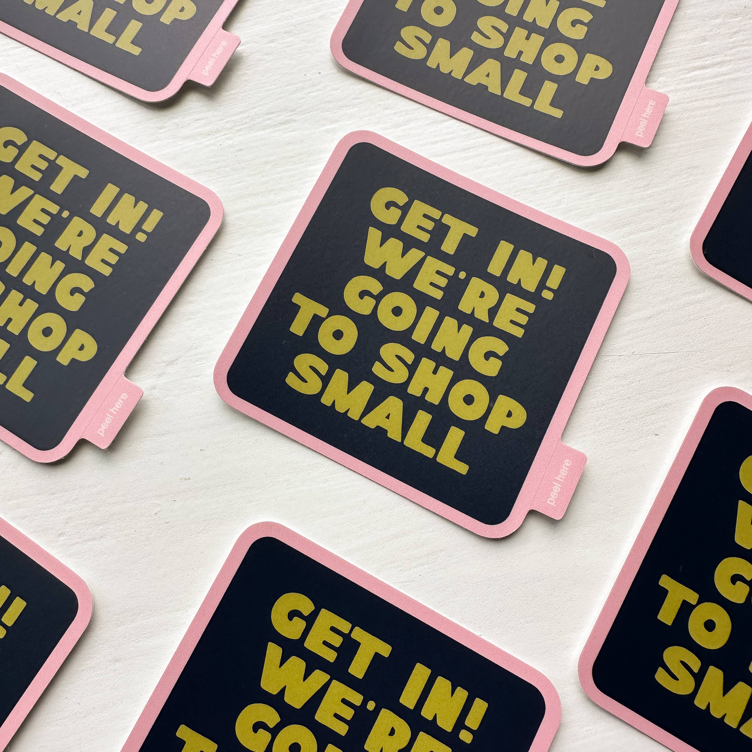 Get In! We're Going To Shop Small Vinyl Sticker