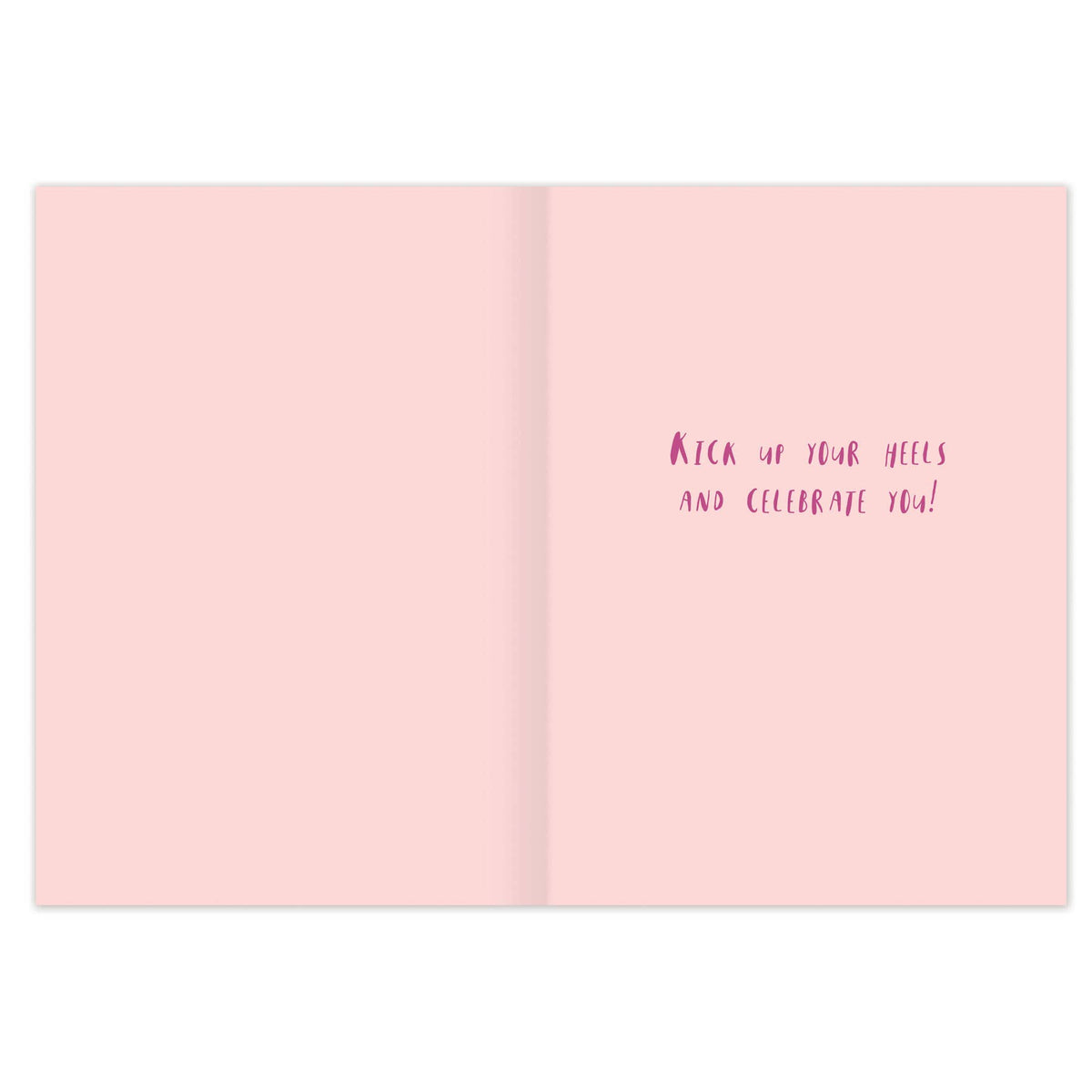 Birthday greeting card interior with “Kick up your heels and celebrate you!” message