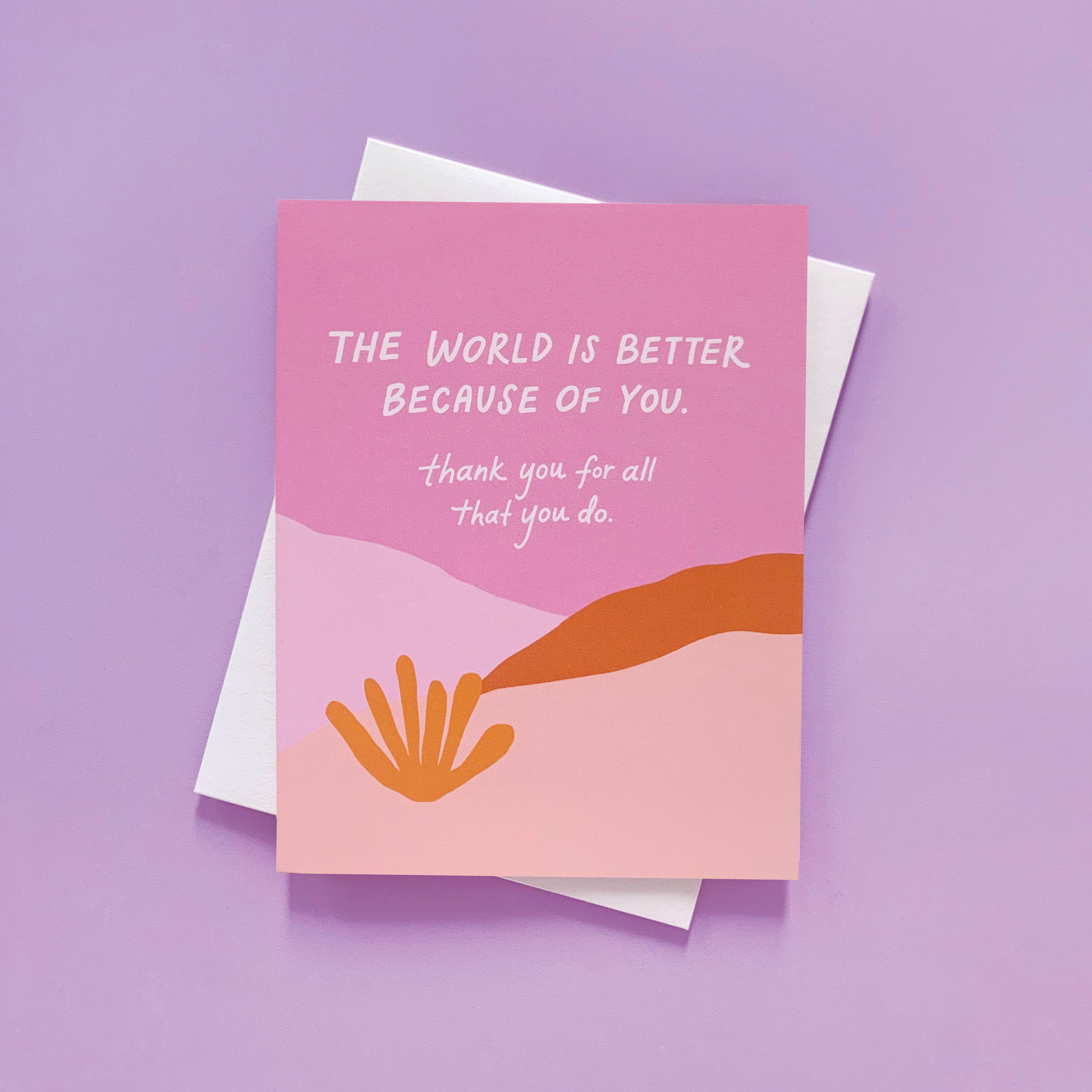 World Is Better Teacher Appreciation Card