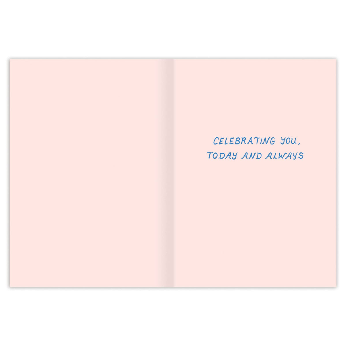 Pink inside page with blue message: "Celebrating you, today and always"