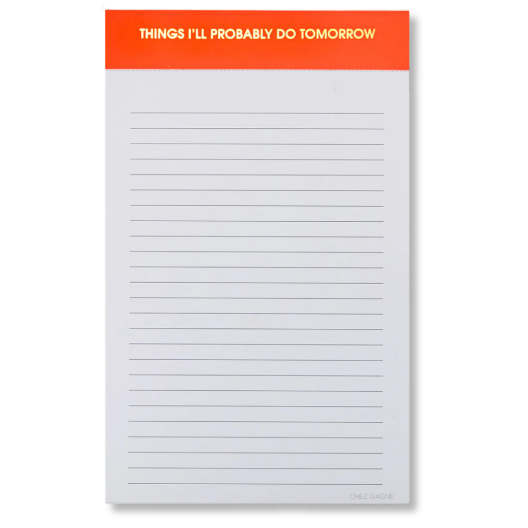 Things I'll Probably Do Tomorrow Lined Notepad