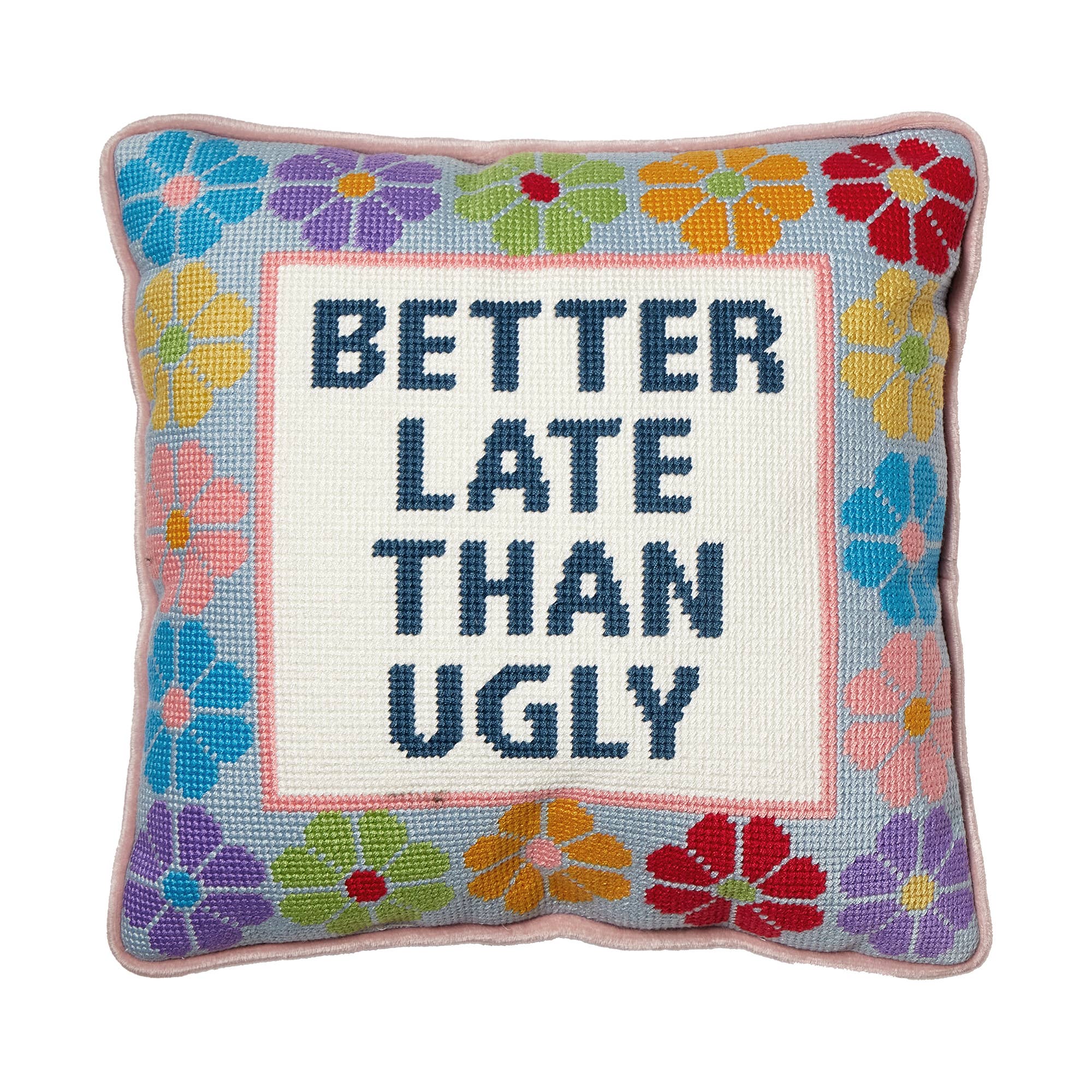 Better Late Than Ugly Needlepoint Pillow