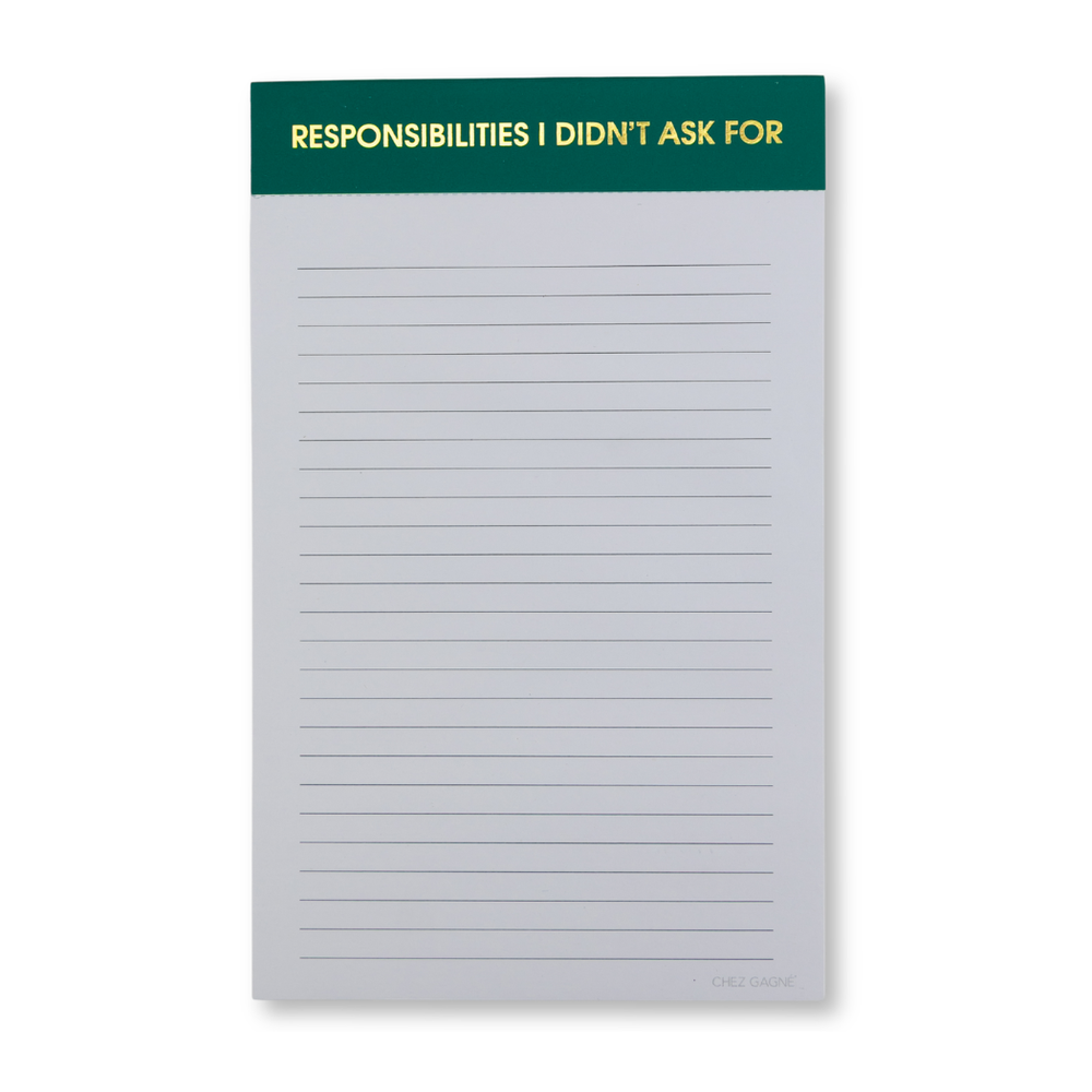 Responsibilities I Didn't Ask For Notepad
