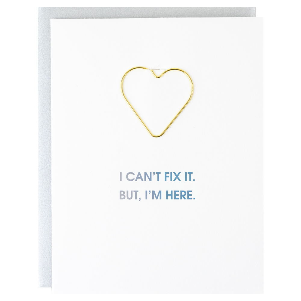 I Can't Fix It But, I'm Here Paper Clip Card