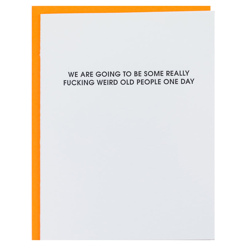 Weird Old People One Day Letterpress Card