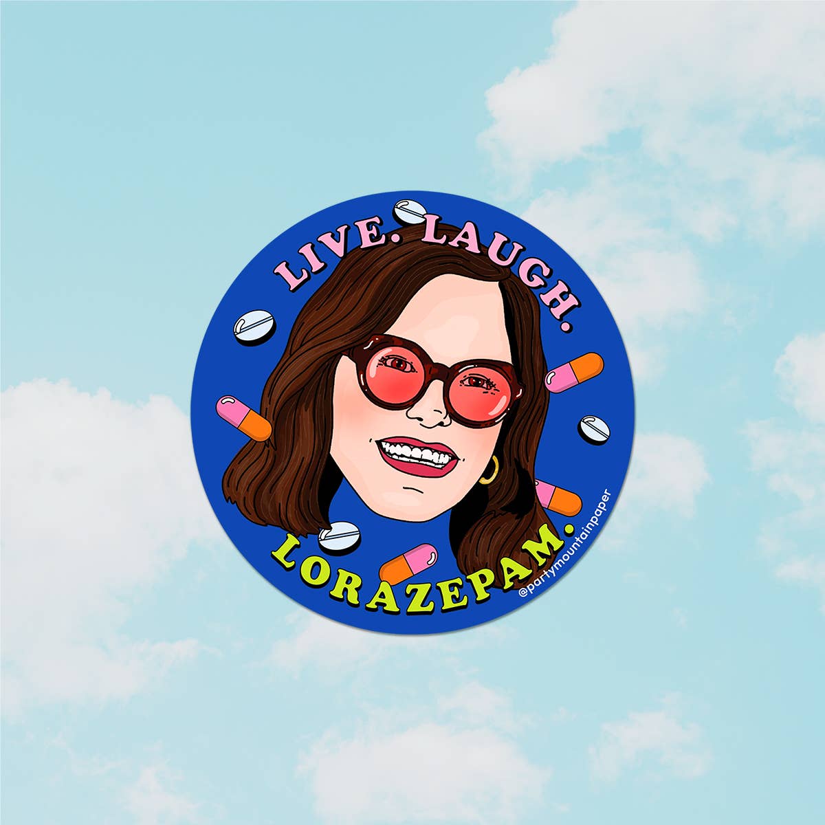 Live Laugh Lorazepam Sticker