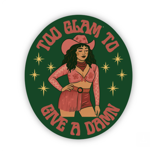 Too Glam to Give a Damn Sticker