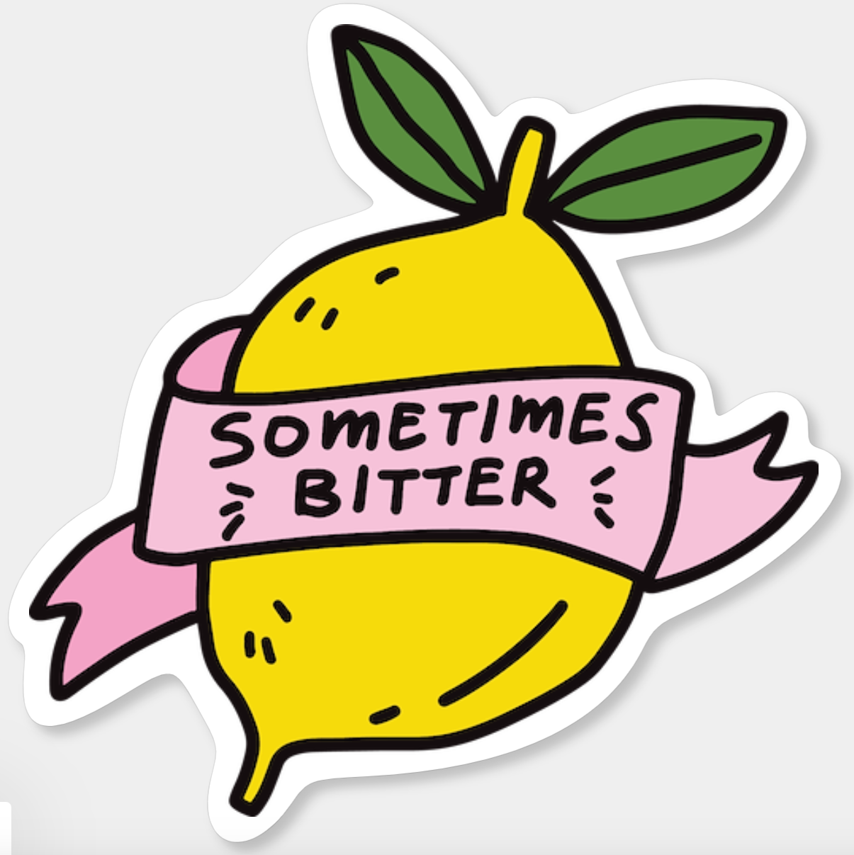 Sometimes Bitter Sticker