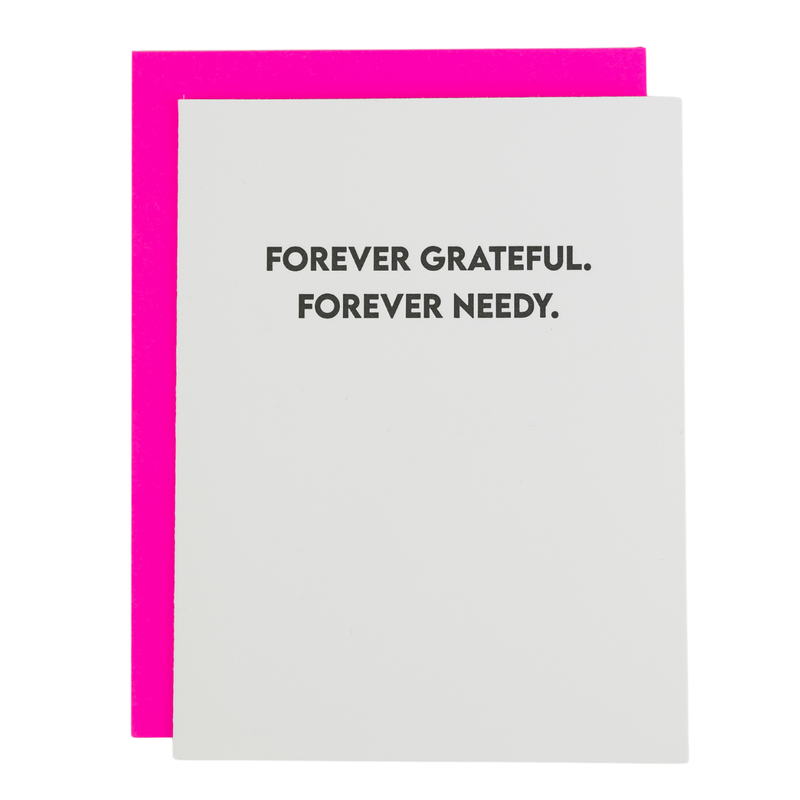 Forever Grateful Forever Needy Card
