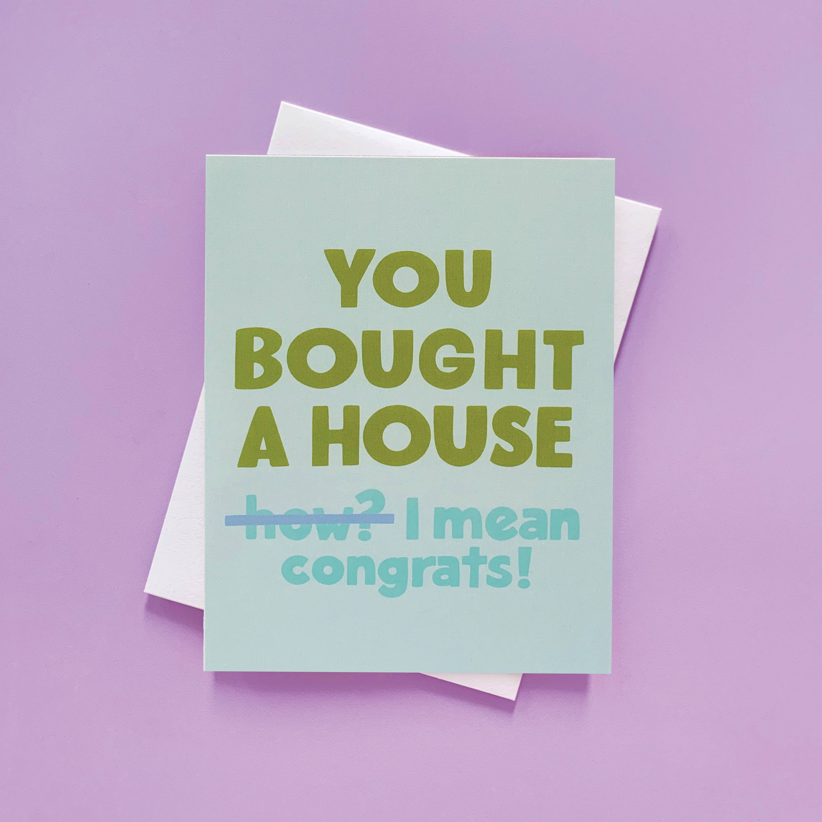 Bought A House Congrats Card