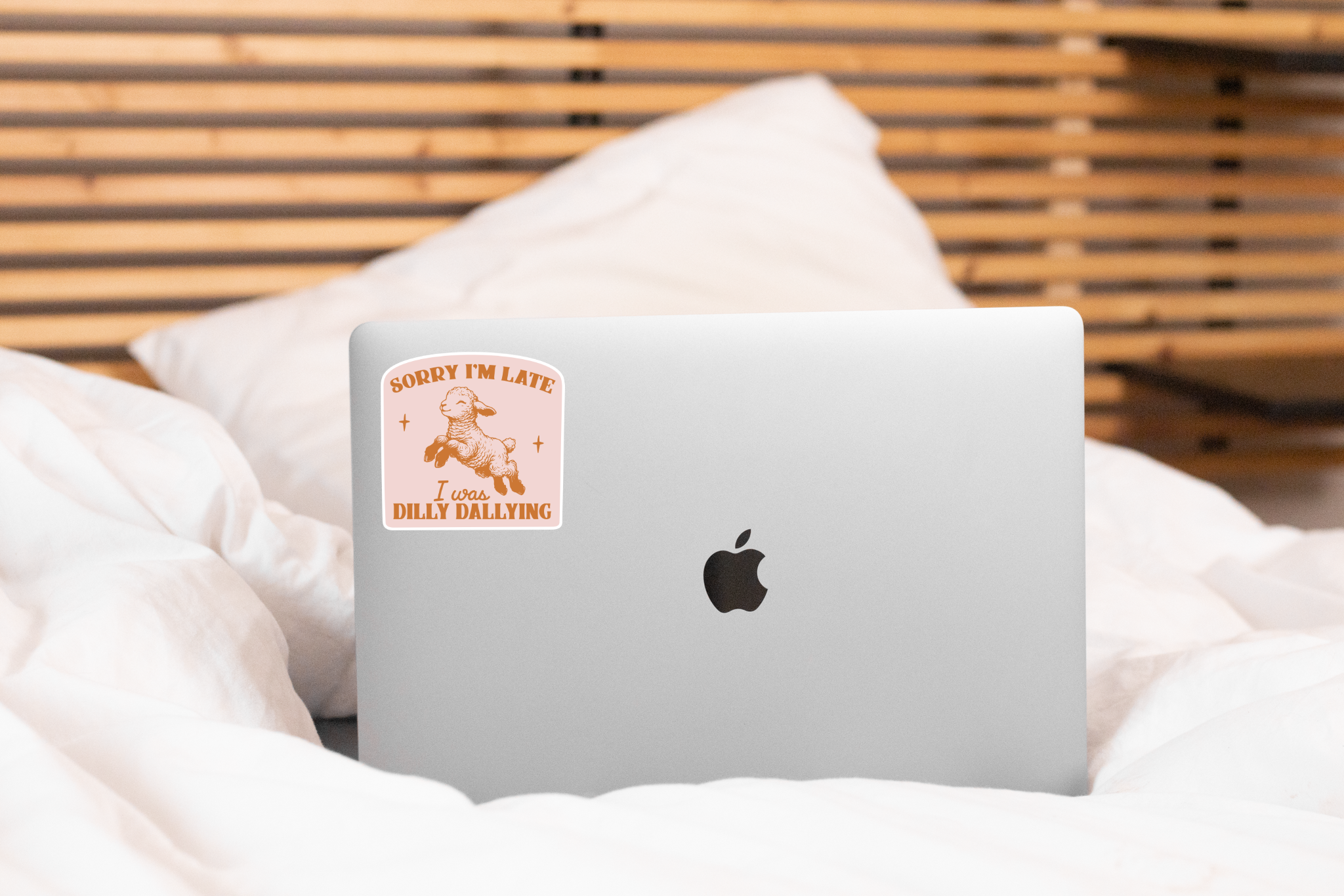 Sorry I'm Late I Was Dilly Dallying Sticker