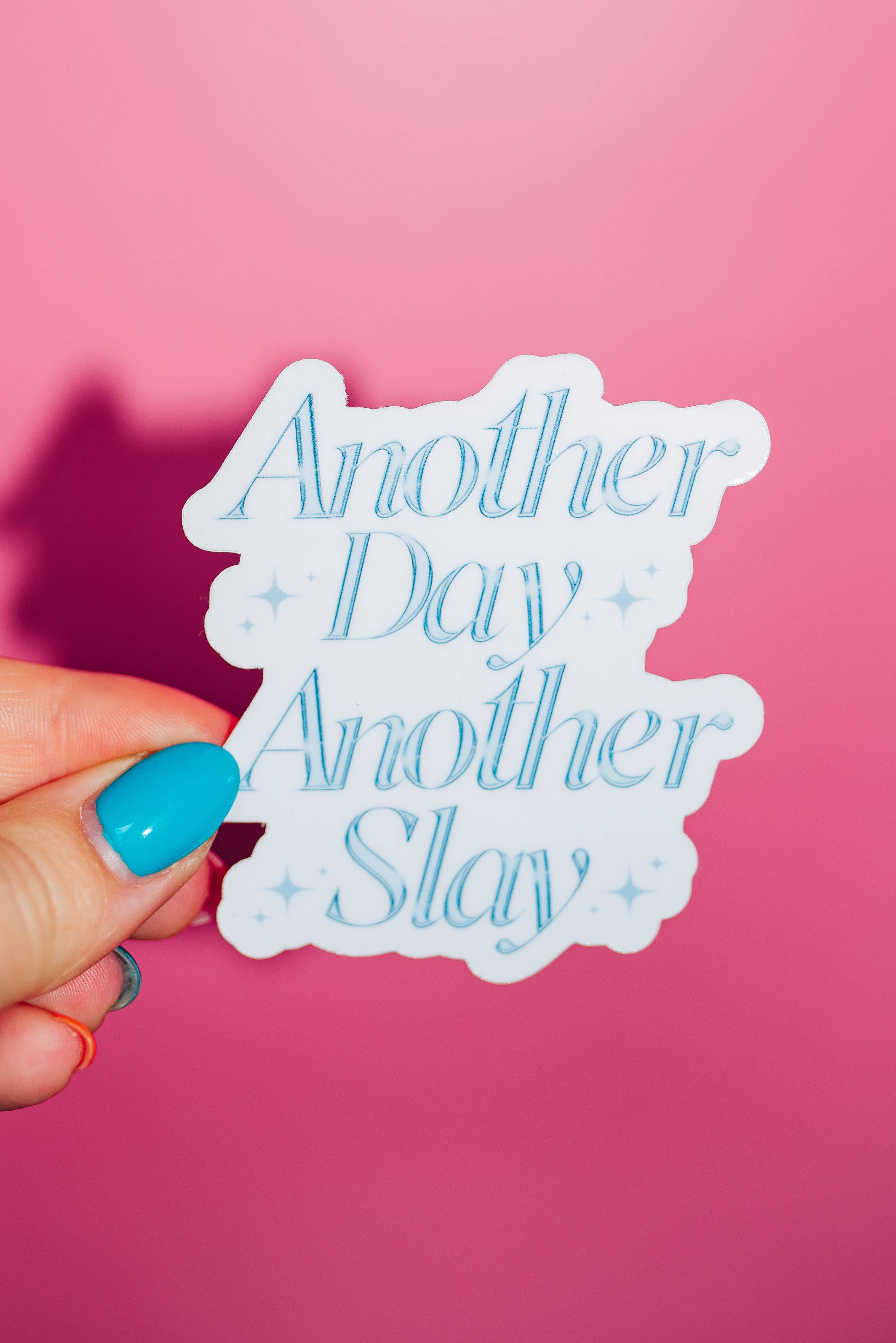 Another Day Another Slay Sticker