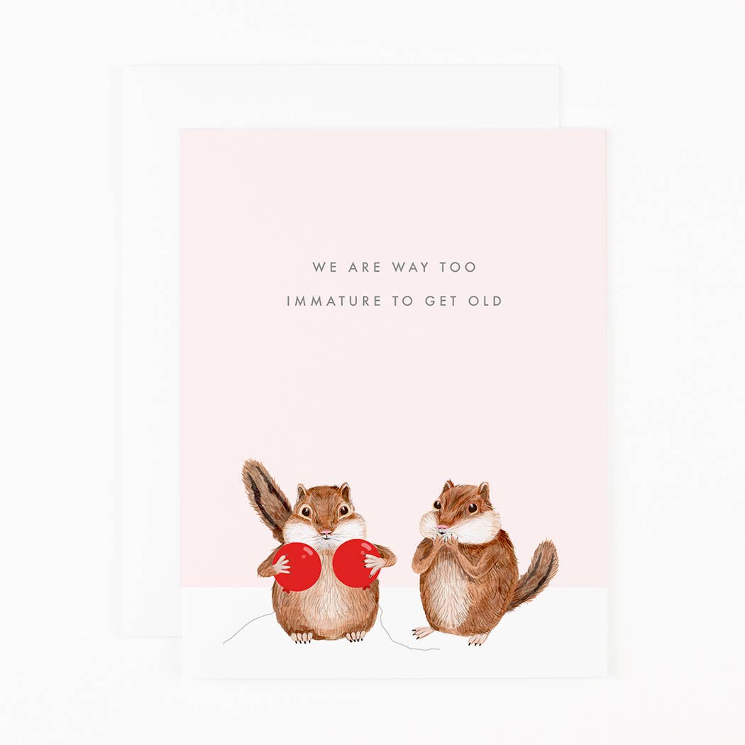 Way Too Immature to Get Old Card