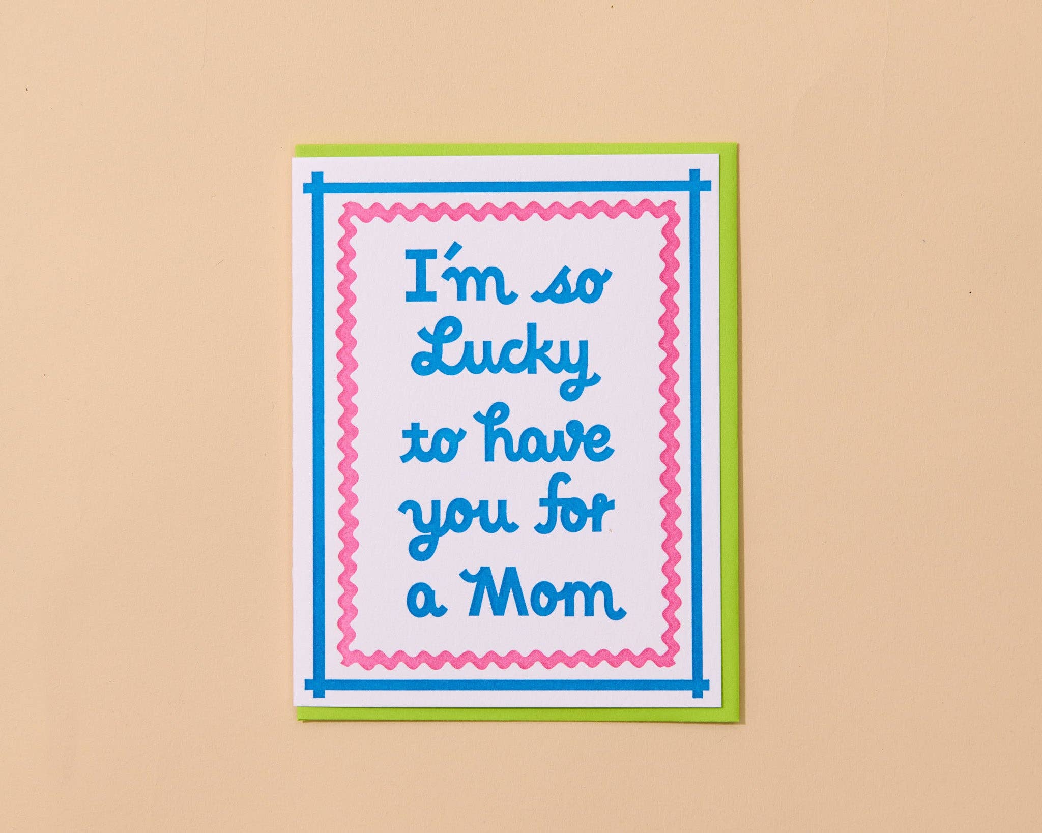 Lucky You're My Mom Greeting Card