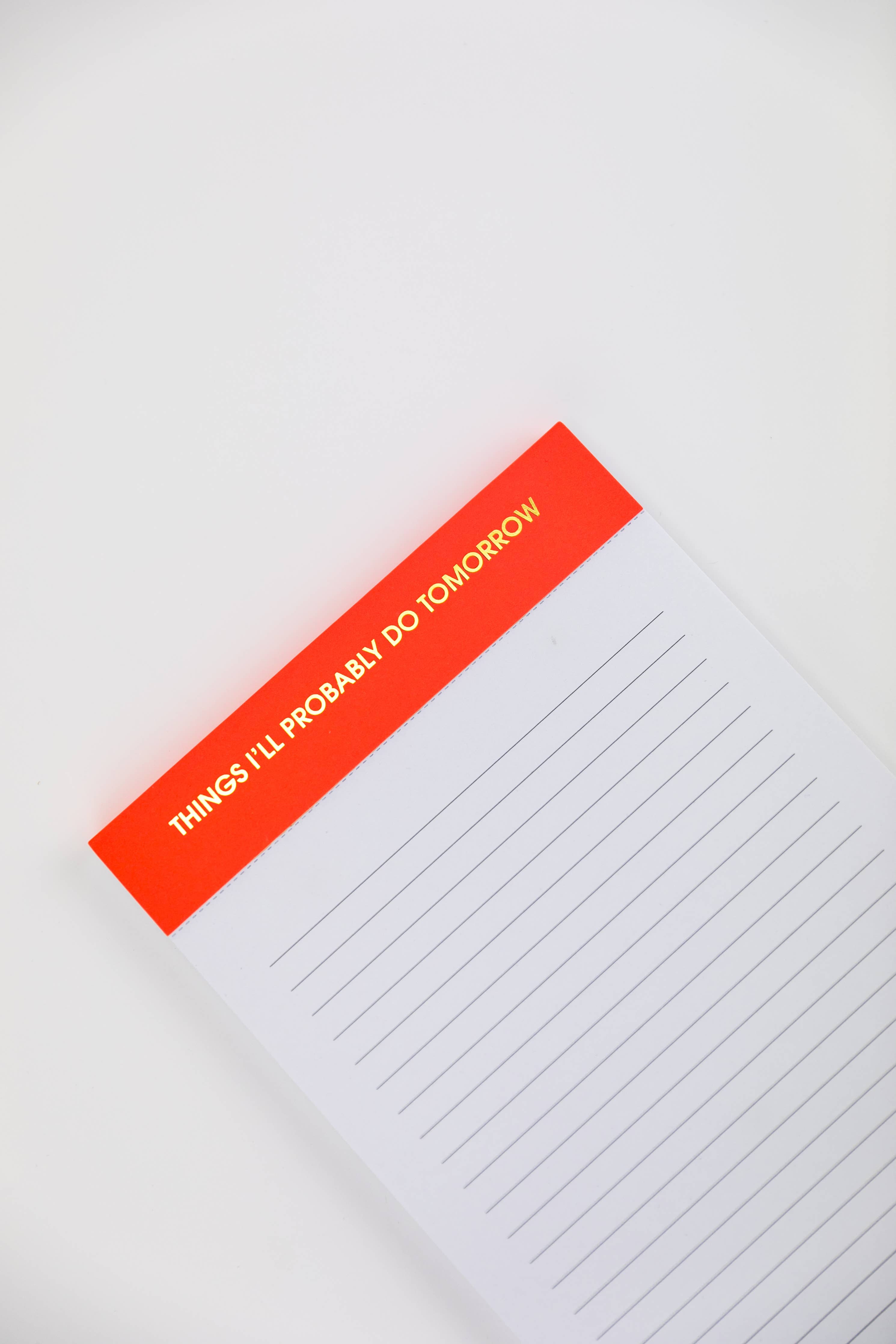 Things I'll Probably Do Tomorrow Lined Notepad