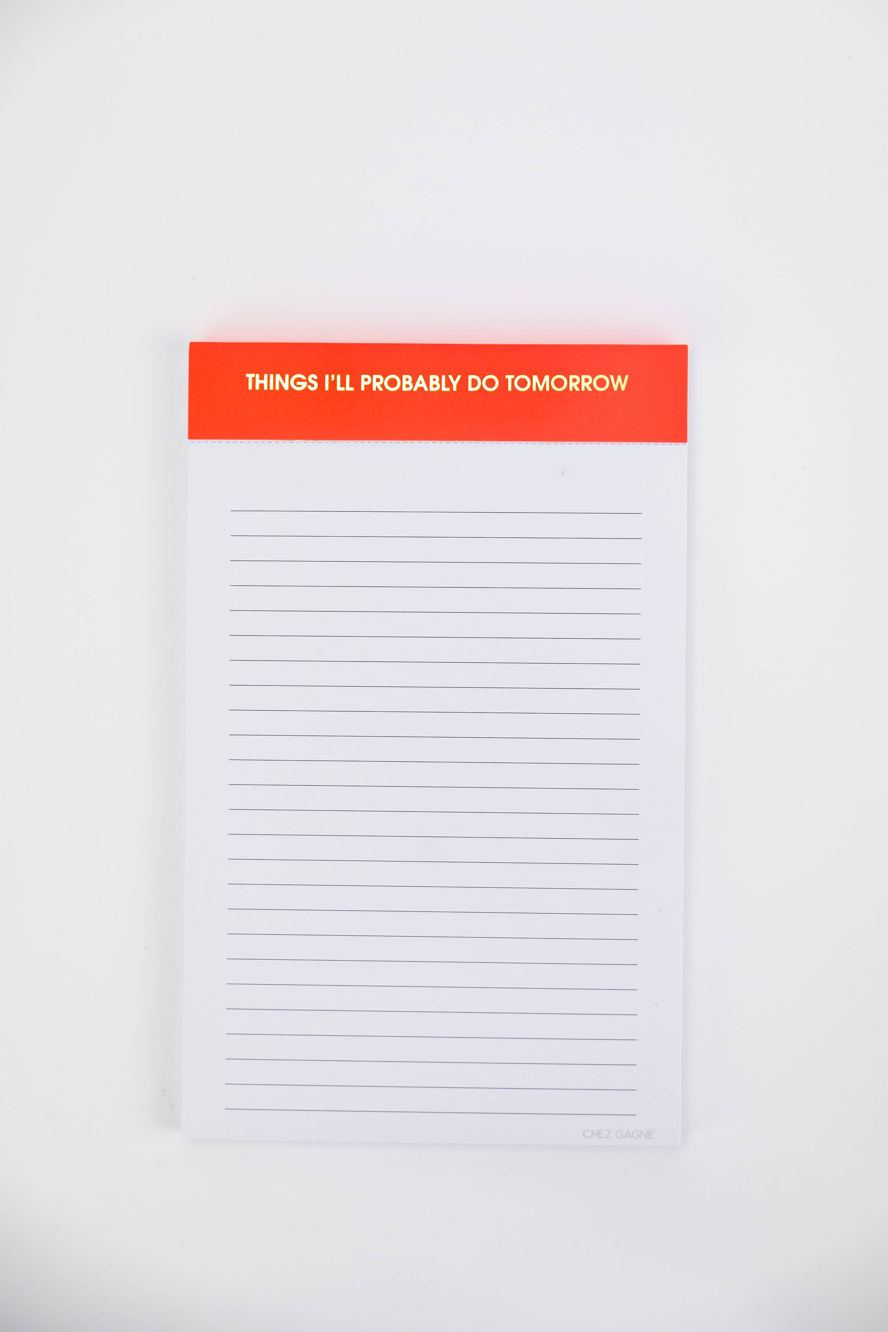 Things I'll Probably Do Tomorrow Lined Notepad