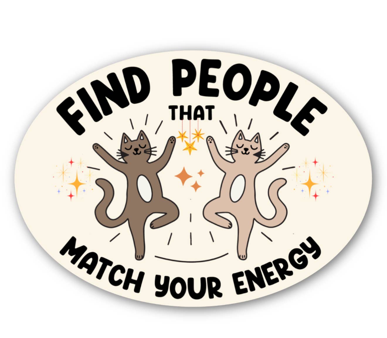 Find People That Match Your Energy Dancing Cats Sticker