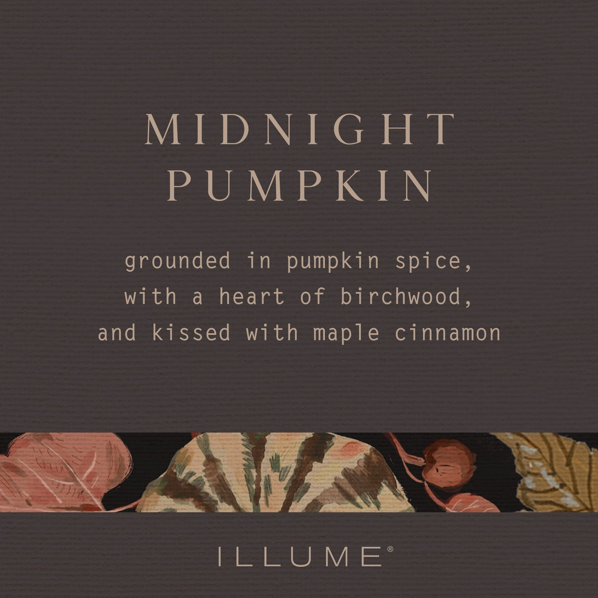 ILLUME Midnight Pumpkin candle label: pumpkin spice, birchwood, maple cinnamon