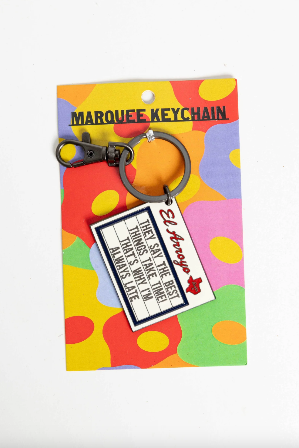 Marquee Keychain - Always Late