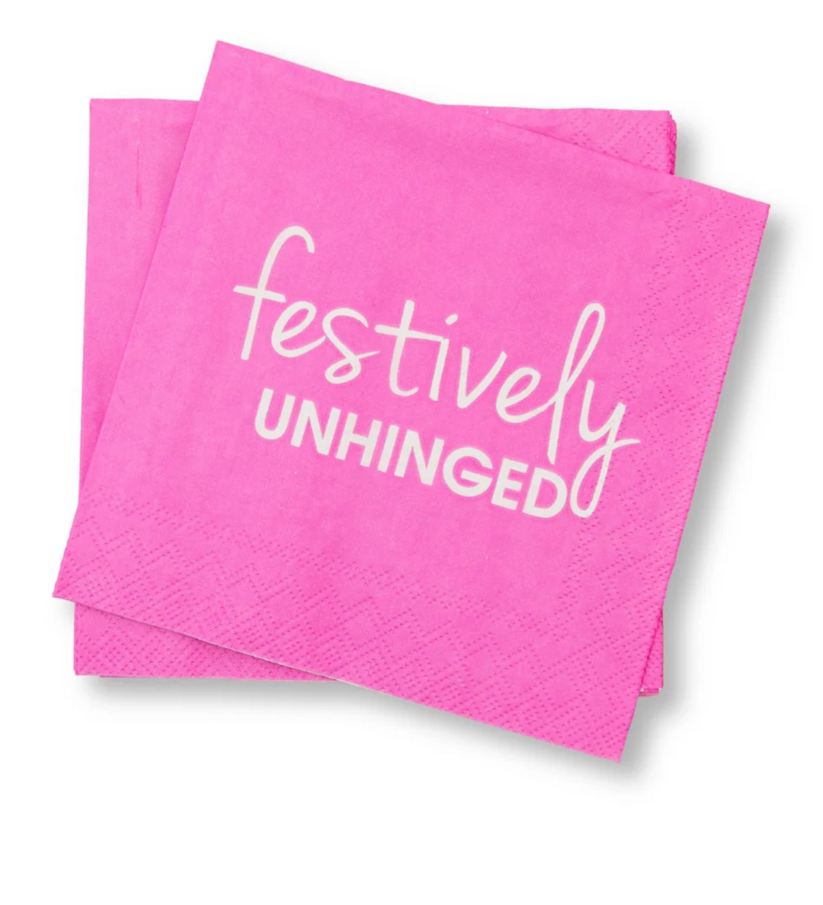 Pink cocktail napkins with “Festively UNHINGED” text