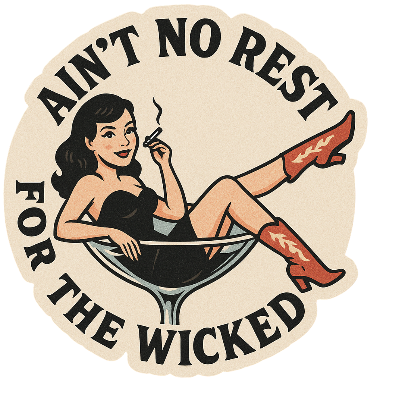 Ain’t No Rest for the Wicked Sticker
