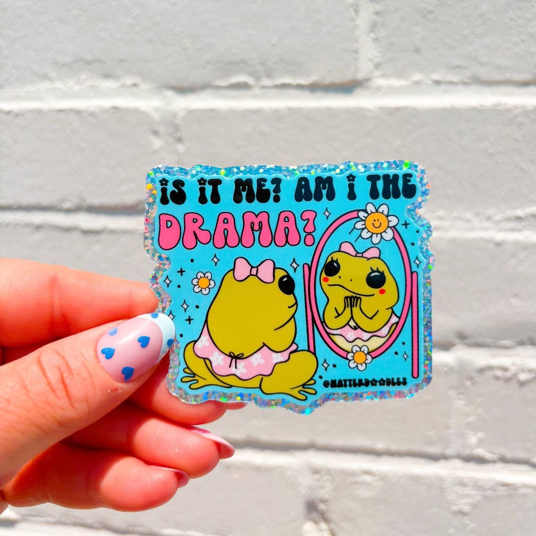 Is It Me? Am I the Drama? Vinyl Frog Sticker
