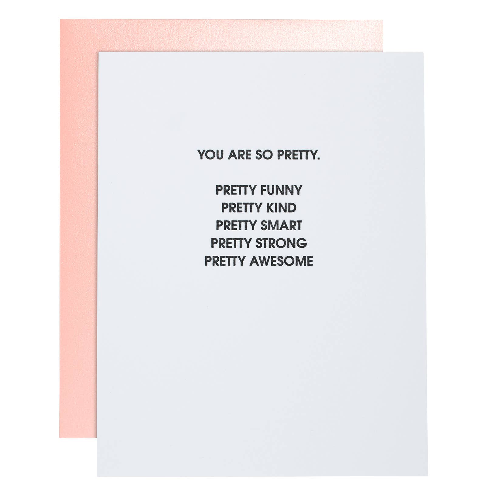 You Are So Pretty, Pretty Funny, Pretty Kind... Card