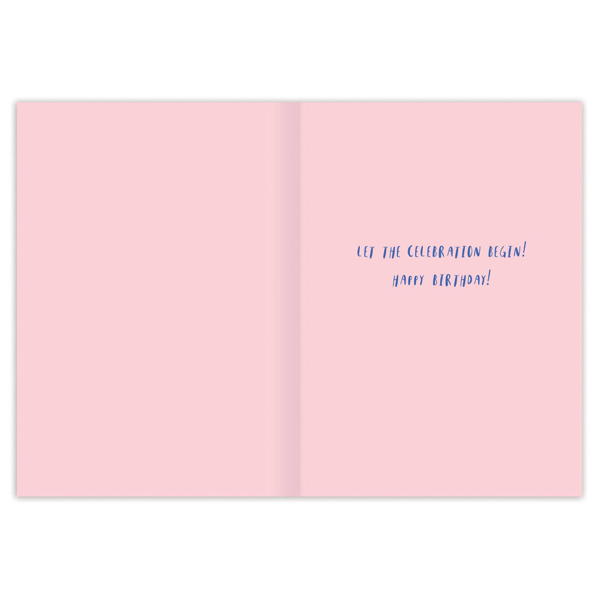 Pink inside greeting card text: 'Let the celebration begin' and 'Happy Birthday!'