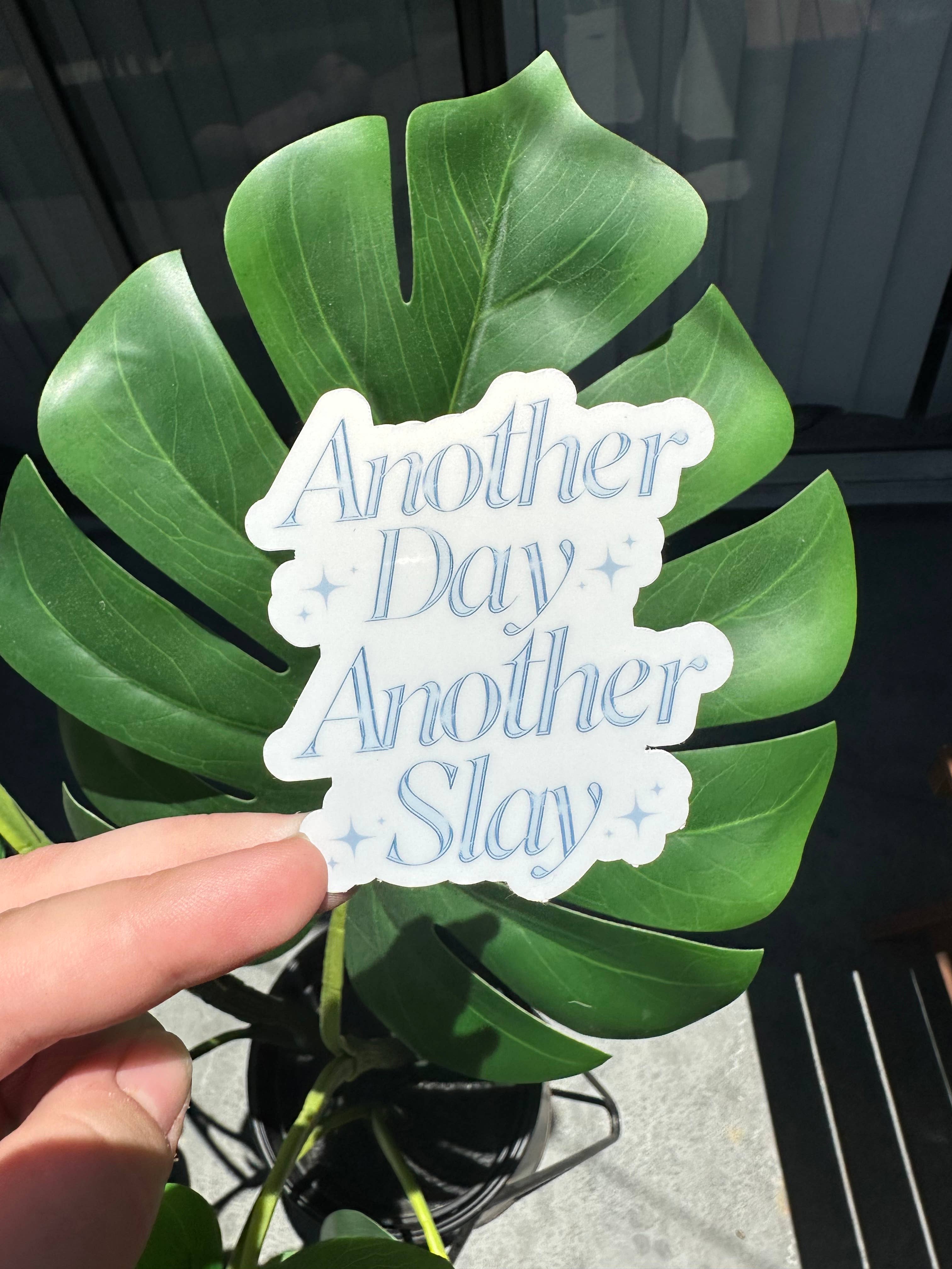 Another Day Another Slay Sticker