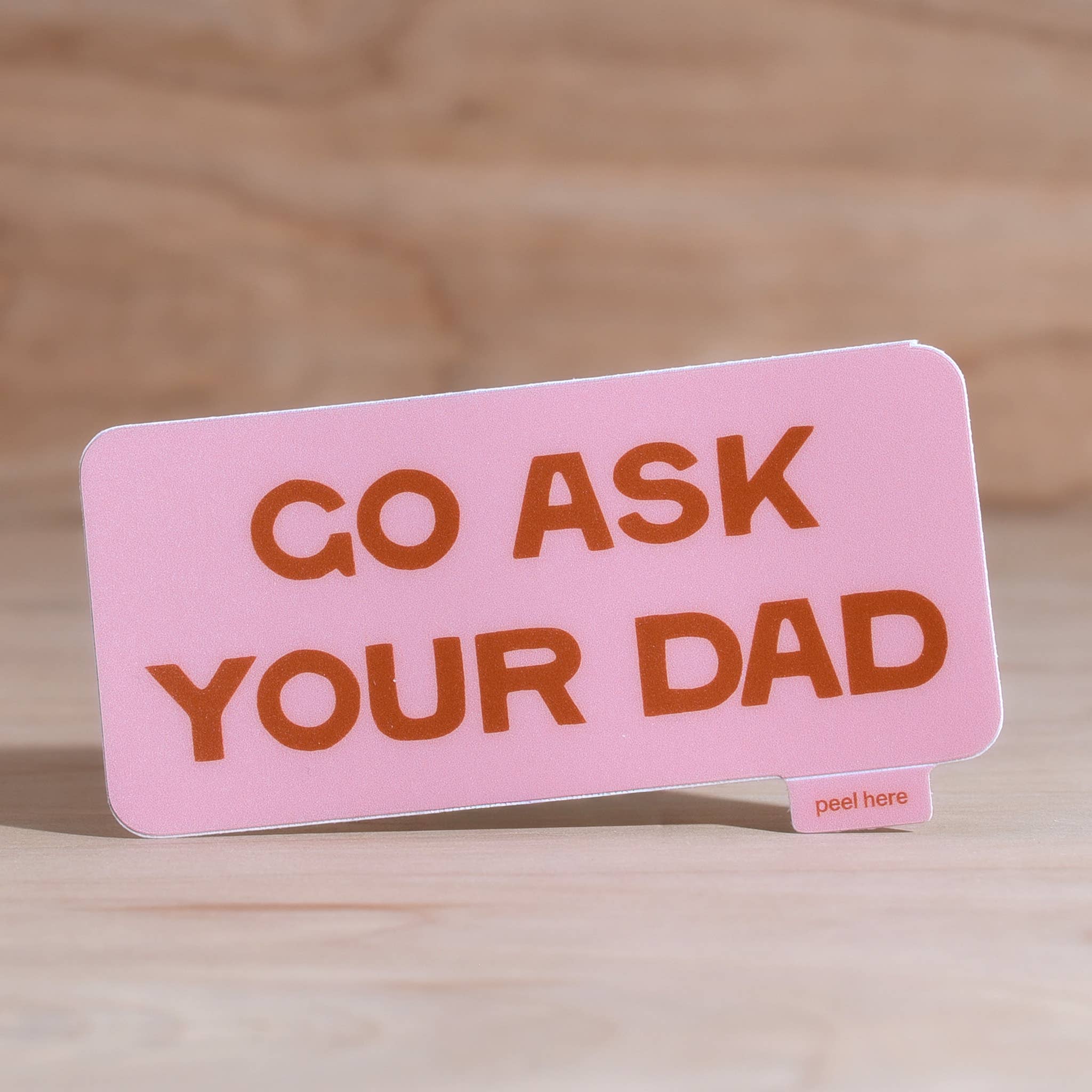 Go Ask Your Dad Vinyl Sticker