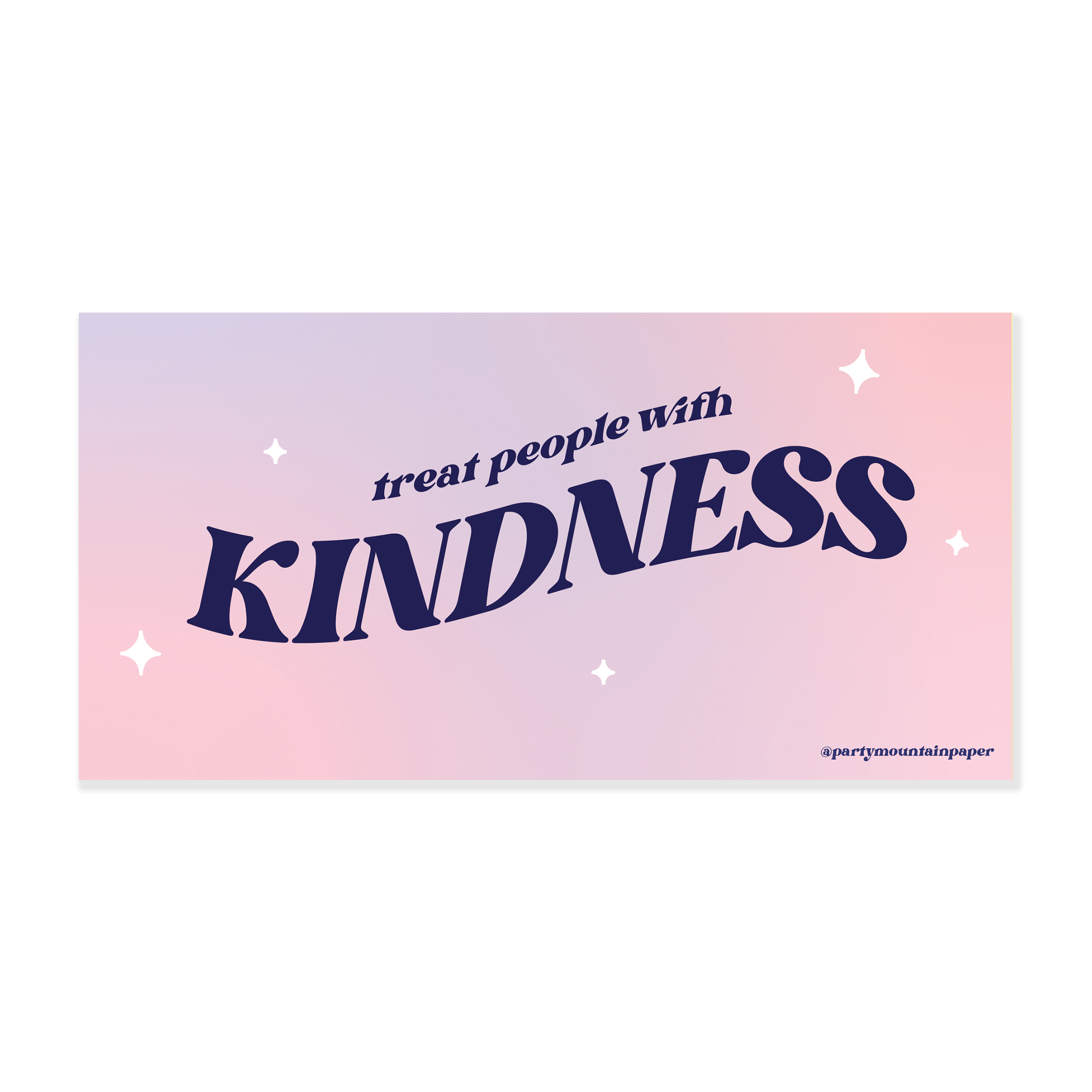 Treat People With Kindness Bumper Sticker